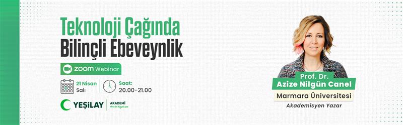 TEKNOLOJİ ÇAĞINDA BİLİNÇLİ EBEVEYNLİK