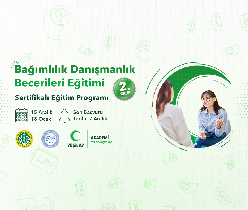 BAĞIMLILIK DANIŞMANLIĞI BECERİLERİ EĞİTİMİ 2. GRUP