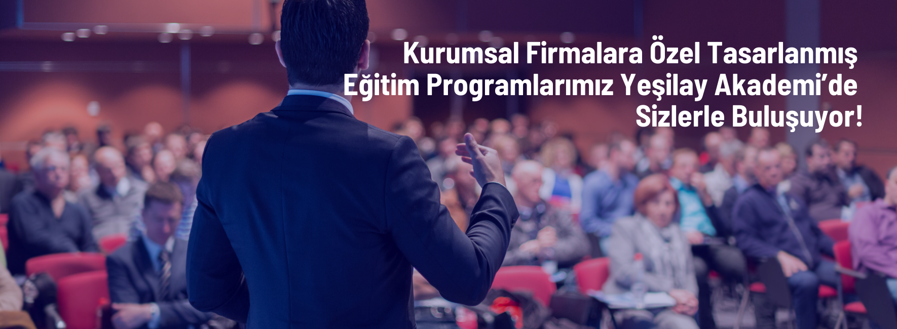 Kurumsal Firmalara Özel Tasarlanmış Eğitim Programlarımız Yeşilay Akademi’de Sizlerle Buluşuyor!